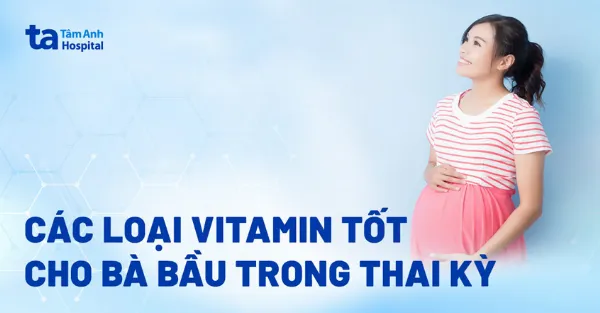 Vitamin cho b&agrave; bầu